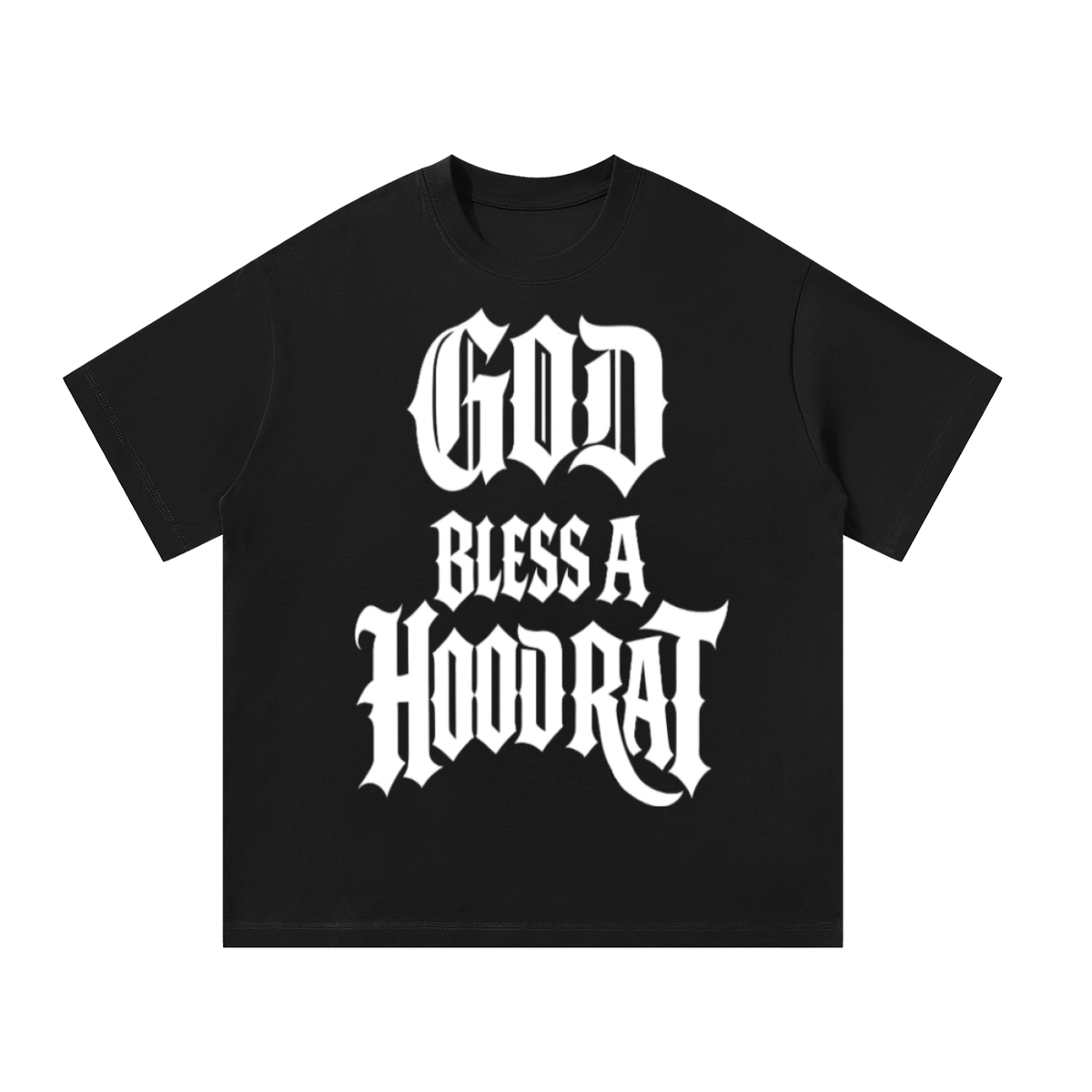 GOD BLESS A HOODRAT