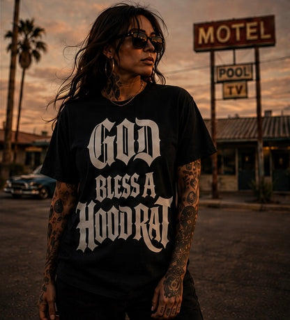 GOD BLESS A HOODRAT