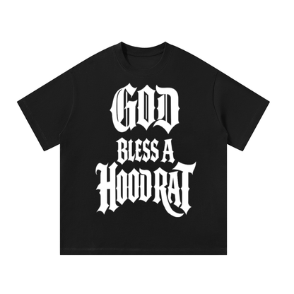 GOD BLESS A HOODRAT